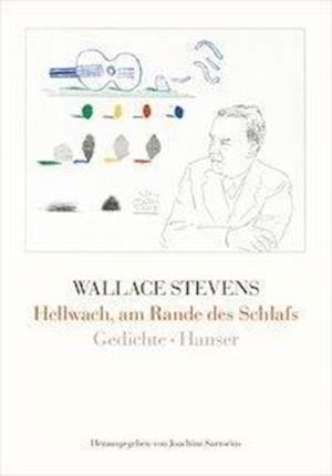 Cover for Wallace Stevens · Hellwach, am Rande des Schlafs (Hardcover Book) (2011)