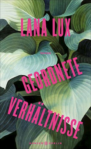 Cover for Lana Lux · Geordnete VerhÃ¤ltnisse (Buch)