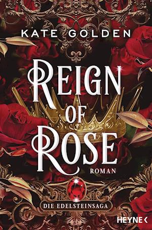 Cover for Kate Golden · Reign of Rose – Die Edelsteinsaga (Book) (2025)
