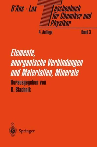 Cover for Ellen Lax · Taschenbuch fur Chemiker und Physiker: Band 3: Elemente, anorganische Verbindungen und Materialien, Minerale (Paperback Book) [German, 4. Aufl. 1998. Softcover Reprint of the Original 4th Ed. edition] (2012)