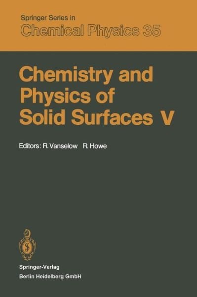 Cover for R Vanselow · Chemistry and Physics of Solid Surfaces V - Springer Series in Chemical Physics (Paperback Book) [Softcover reprint of the original 1st ed. 1984 edition] (2014)