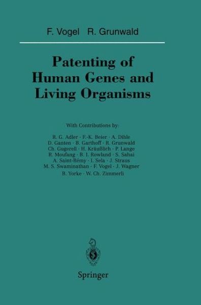 Cover for Friedrich Vogel · Patenting of Human Genes and Living Organisms - Sitzungsberichte der Heidelberger Akademie der Wissenschaften (Paperback Book) [Softcover reprint of the original 1st ed. 1994 edition] (2012)