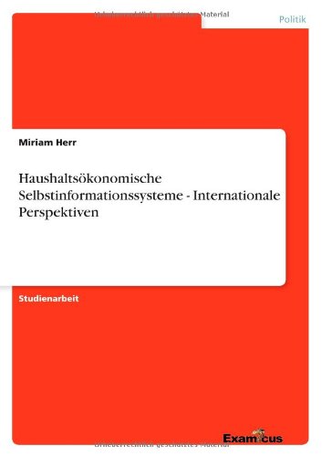 Haushaltsoekonomische Selbstinformationssysteme - Internationale Perspektiven - Miriam Herr - Books - Examicus Verlag - 9783656993551 - March 28, 2012