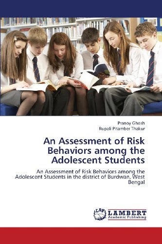 Cover for Rupali Pitamber Thakur · An Assessment of Risk Behaviors Among the Adolescent Students: an Assessment of Risk Behaviors Among the Adolescent Students in the District of Burdwan, West Bengal (Pocketbok) (2013)