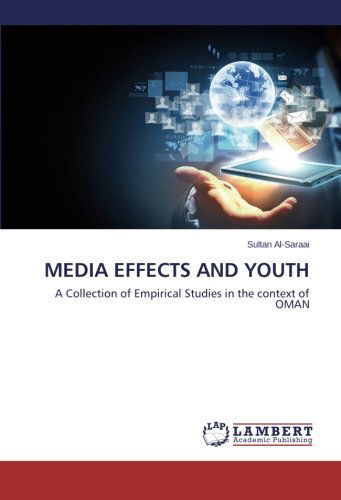 Cover for Sultan Al-saraai · Media Effects and Youth: a Collection of Empirical Studies in the Context of Oman (Paperback Book) (2014)