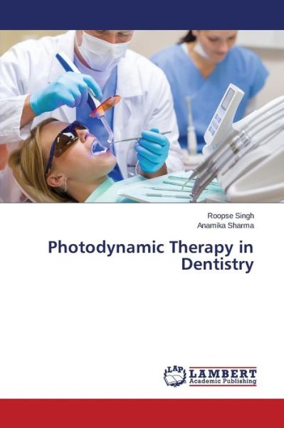 Cover for Anamika Sharma · Photodynamic Therapy in Dentistry (Paperback Book) (2015)