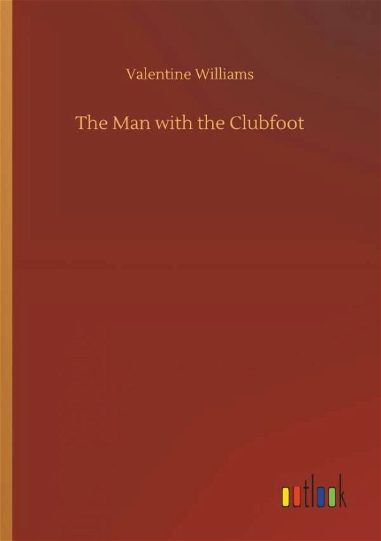 The Man with the Clubfoot - Williams - Książki -  - 9783732660551 - 6 kwietnia 2018