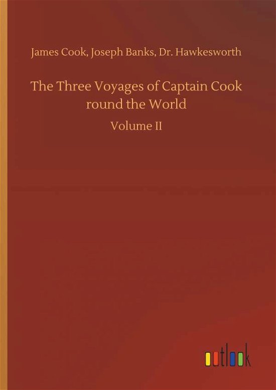 The Three Voyages of Captain Cook - Cook - Bøker -  - 9783734062551 - 25. september 2019