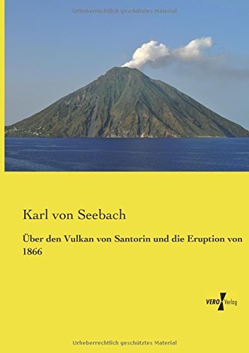Cover for Karl Von Seebach · Ueber den Vulkan Von Santorin Und Die Eruption Von 1866 (Paperback Book) [German edition] (2019)
