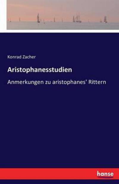 Cover for Zacher · Aristophanesstudien (Book) (2016)