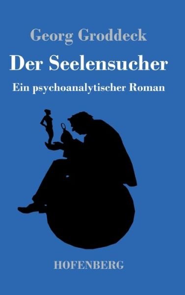 Cover for Groddeck · Der Seelensucher (Bok) (2019)