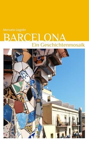 Cover for Gogolin · Barcelona - Ein Geschichtenmosa (Bog)