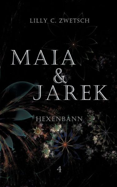 Cover for Lilly C Zwetsch · Maia &amp; Jarek: Hexenbann (Paperback Book) (2024)