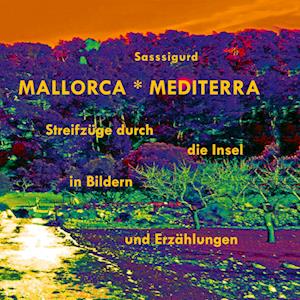 Cover for Sigurd Saß · Mallorca Mediterra (Paperback Book) (2021)