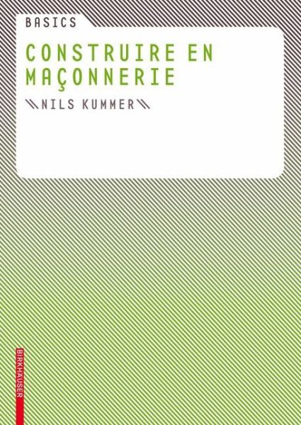 Cover for Kummer · Basics Construire en maçonnerie (Book) [French, 1 edition] (2006)