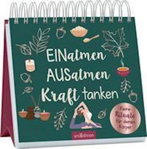 Cover for Ars Edition GmbH · Einatmen. Ausatmen. Kraft tanken. Kleine Rituale für deinen Körper (Taschenbuch) (2021)