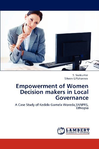 Cover for Siheen G/yohannes · Empowerment of Women Decision Makers in Local Governance: a Case Study of Kedida Gamela Woreda,snnprs, Ethiopia (Paperback Book) (2012)