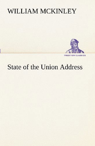 Cover for William Mckinley · State of the Union Address (Tredition Classics) (Paperback Book) (2012)