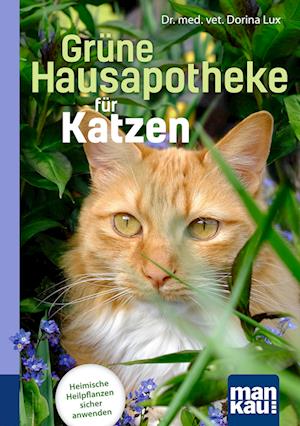 Cover for Dorina Lux · Grüne Hausapotheke für Katzen. Kompakt-Ratgeber (Book) (2022)