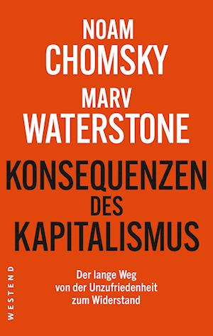 Cover for Noam Chomsky · Konsequenzen Des Kapitalismus: Der Lange Weg Von Der Unzufriedenheit Zum Widerst (Book)