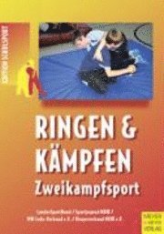 Cover for Meyer + Meyer Fachverlag · Ringen &amp; Kämpfen - Zweikampfsport (Paperback Book) (2008)