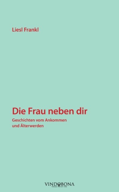 Cover for Liesl Frankl · Die Frau neben dir (Paperback Book) (2019)