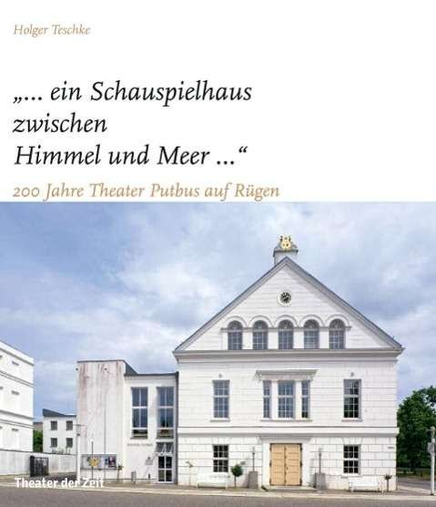 Cover for Teschke · Schauspielhaus zw.Himmel (Bok)