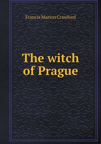 Cover for F. Marion Crawford · The Witch of Prague (Paperback Book) (2014)