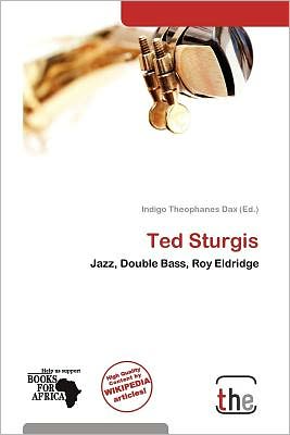 Ted Sturgis - Indigo Theophanes Dax - Books - The - 9786138555551 - December 8, 2011