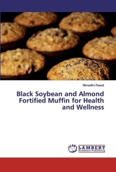 Cover for Rawat · Black Soybean and Almond Fortifie (Buch) (2019)
