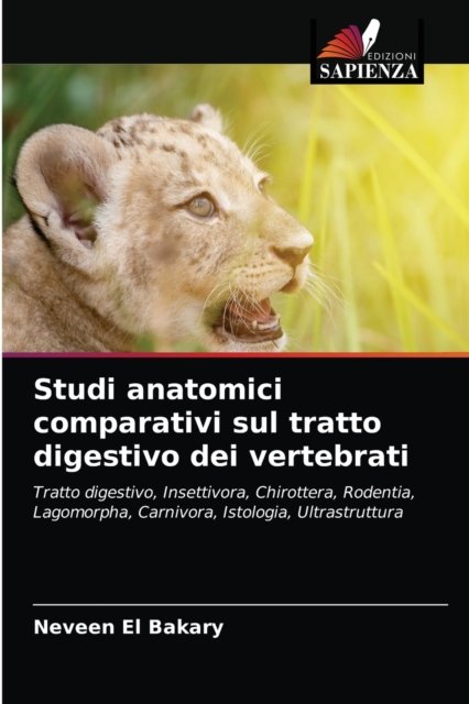 Cover for Neveen El Bakary · Studi anatomici comparativi sul tratto digestivo dei vertebrati (Taschenbuch) (2021)
