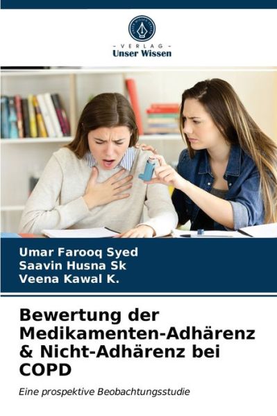 Cover for Umar Farooq Syed · Bewertung der Medikamenten-Adharenz &amp; Nicht-Adharenz bei COPD (Paperback Book) (2021)