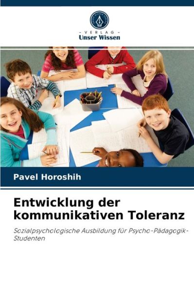 Cover for Pavel Horoshih · Entwicklung der kommunikativen Toleranz (Paperback Book) (2021)