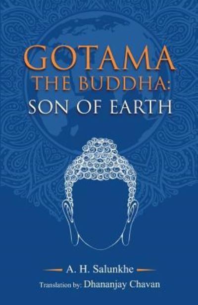 Cover for A. H. Salunkhe · Gotama The Buddha - Son Of Earth (Paperback Book) (2017)