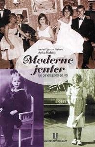 Cover for Nielsen Harriet Bjerrum · Moderne jenter : tre generasjoner på vei (Book)