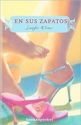 Cover for Jennifer Weiner · En Sus Zapatos (Books4pocket Narrativa) (Spanish Edition) (Paperback Bog) [Spanish, Tra edition] (2009)