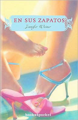 Cover for Jennifer Weiner · En Sus Zapatos (Books4pocket Narrativa) (Spanish Edition) (Paperback Book) [Spanish, Tra edition] (2009)