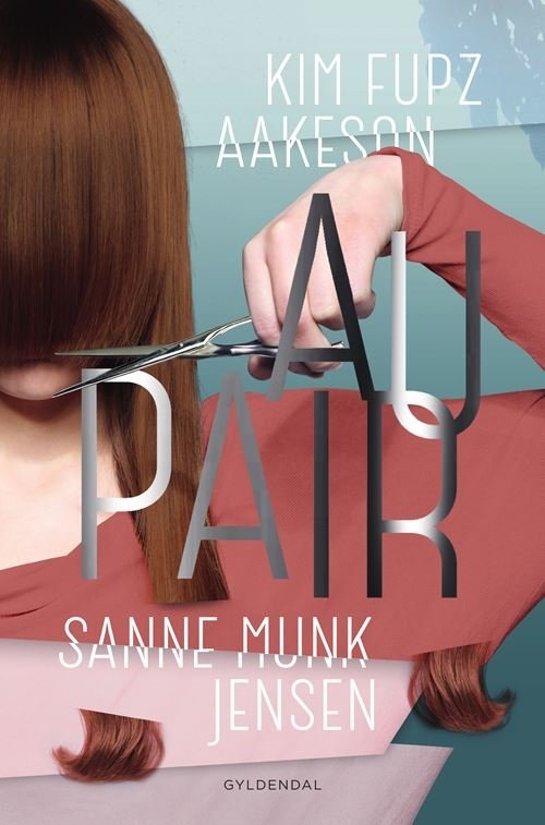 Cover for Sanne Munk Jensen; Kim Fupz Aakeson · Au pair (Sewn Spine Book) [1st edition] (2022)