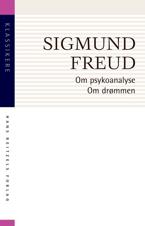 Cover for Sigmund Freud · Klassikere: Om psykoanalyse. Om drømmen (Sewn Spine Book) [4e édition] (2021)