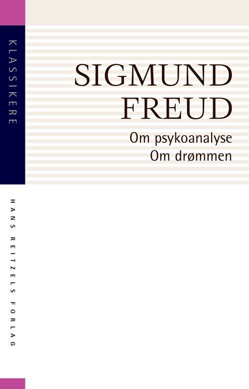 Klassikere: Om psykoanalyse. Om drømmen - Sigmund Freud - Bücher - Gyldendal - 9788702358551 - 7. Dezember 2021