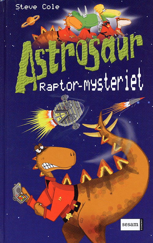 Cover for Steve Cole · Astrosaur, 1: Raptormysteriet (Bound Book) [1st edition] (2006)