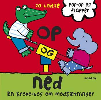 Cover for Jo Lodge · Kroko - den hyggelige krokodille: Op og ned (Bound Book) [1. wydanie] (2007)