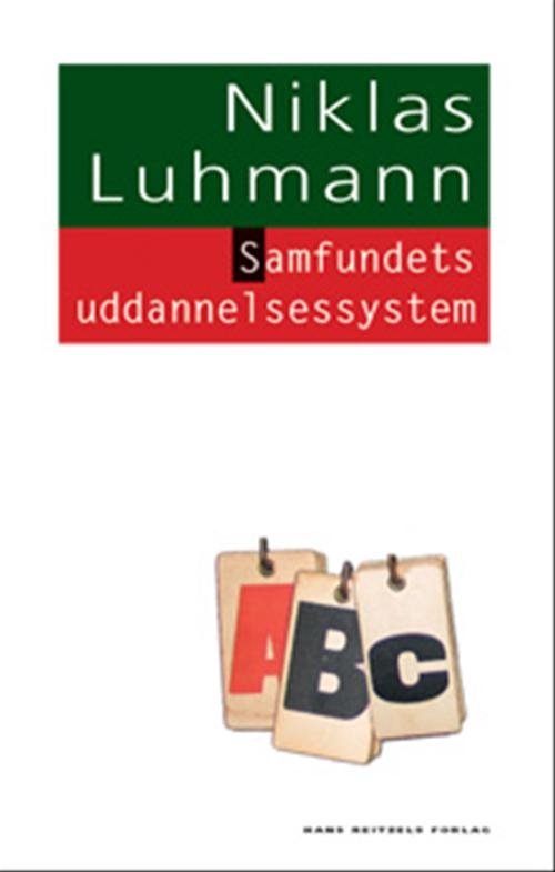 Cover for Niklas Luhmann · Den hvide serie: Samfundets uddannelsessystem (Sewn Spine Book) [1º edição] (2006)