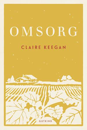 Omsorg - Claire Keegan - Bøker - Gutkind - 9788743401551 - 9. mars 2022