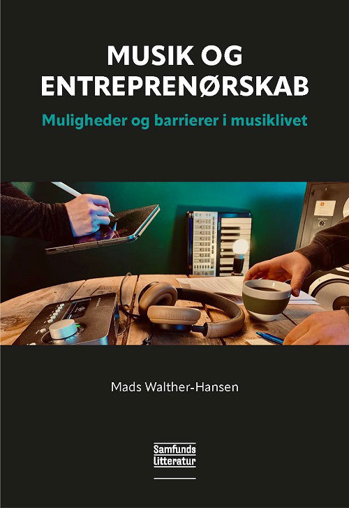 Cover for Mads Walther-Hansen · Musik og entreprenørskab (Sewn Spine Book) [1º edição] (2022)