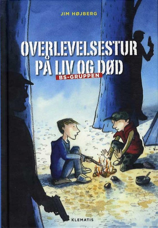 Cover for Jim Højberg · BS-Gruppen: Overlevelsestur på liv og død - BS-Gruppen (Bound Book) [1º edição] [Indbundet] (2014)