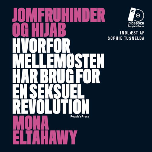 Jomfruhinder og hijab LYDBOG - Mona Eltahawy - Äänikirja - People'sPress - 9788771598551 - perjantai 6. marraskuuta 2015