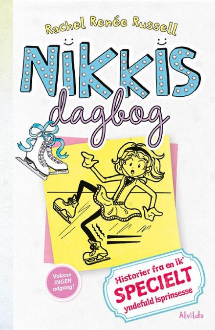 Nikkis dagbog: Nikkis dagbog 4: Historier fra en ik' specielt yndefuld isprinsesse - Rachel Renee Russell - Bøger - Forlaget Alvilda - 9788771655551 - 15. januar 2017