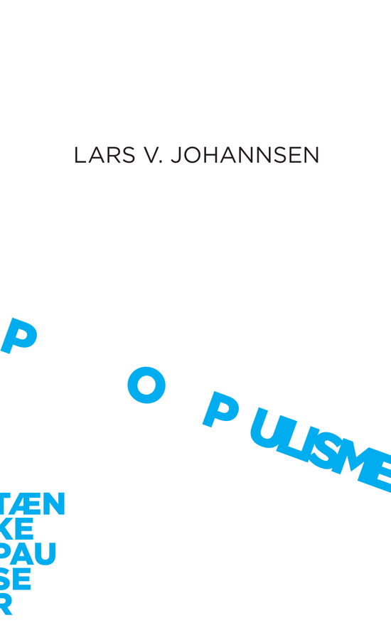 Lars V. Johannsen · Tænkepauser 122: Populisme (Sewn Spine Book) [1.º edición] (2024)