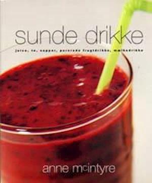 Cover for Anne McIntyre · Sunde drikke (Book) [1. wydanie] (2000)